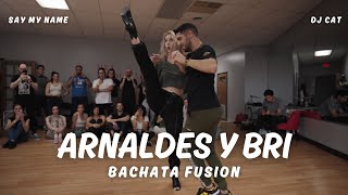 Arnaldes y Bri ◆ A&B Bachata Fusion 2024 | Say My Name - DJ Cat | Bachata Dance Demo