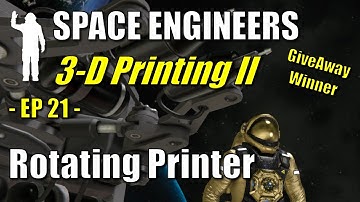 Space Engineers - EP21 - How to Build a Rotating Ship Printer | Let