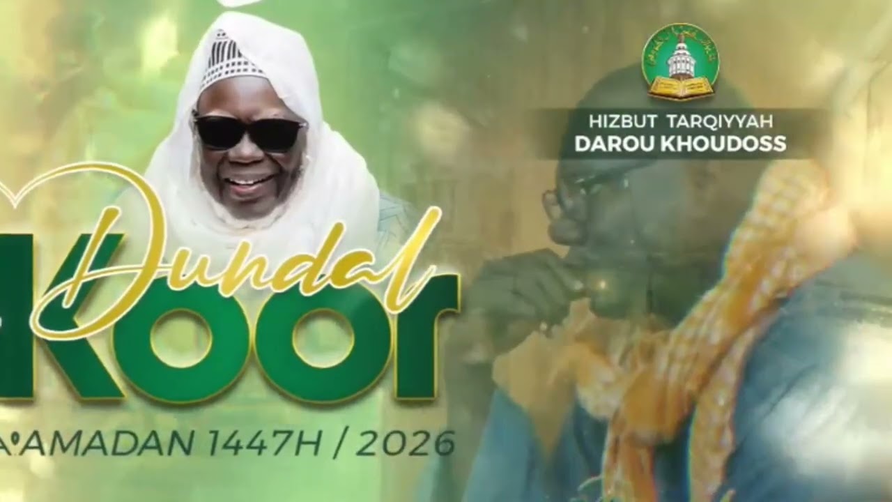 Ouverture DUNDAL KOR HTDKH J/16 KUREL 2 HTDKH Touba RAMADAN 2026