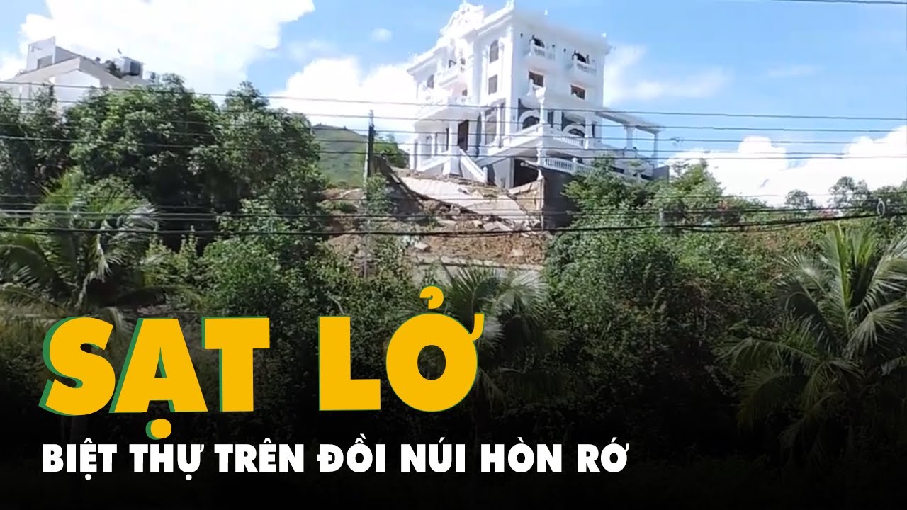 Sạt lở ở biệt thự dự án nằm trên đồi núi Hòn Rớ, thành... - youtube