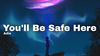 Adie - You'll Be Safe Here (Lyrics) 🎵