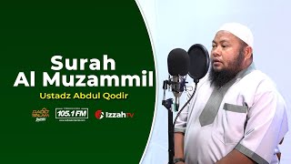 Ustadz Abdul Qodir - Surah Al Muzammil - Juz 29