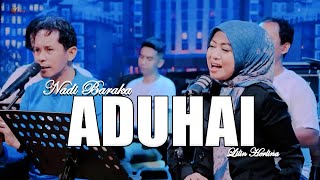 ADUHAI NADI BARAKA FT LILIN HERLINA TERBARU