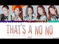 ITZY - 'THAT'S A NO NO' Lyrics [Color Coded_Han_Rom_Eng]