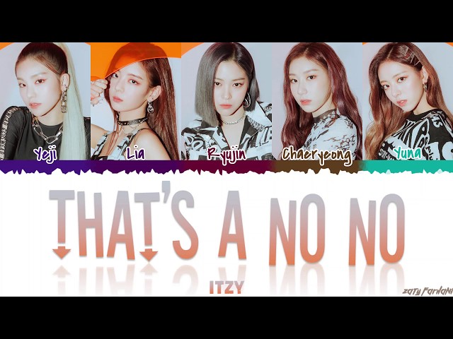 ITZY - 'THAT'S A NO NO' Lyrics [Color Coded_Han_Rom_Eng]