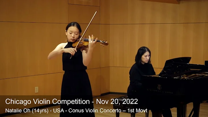 Chicago Violin Competition 2022 - LAUREATE - Natalie Oh (14yrs) - USA - Conus Violin Concerto