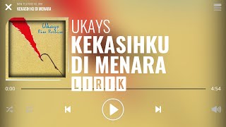 Ukays - Kekasih Ku Di Menara [Lirik]