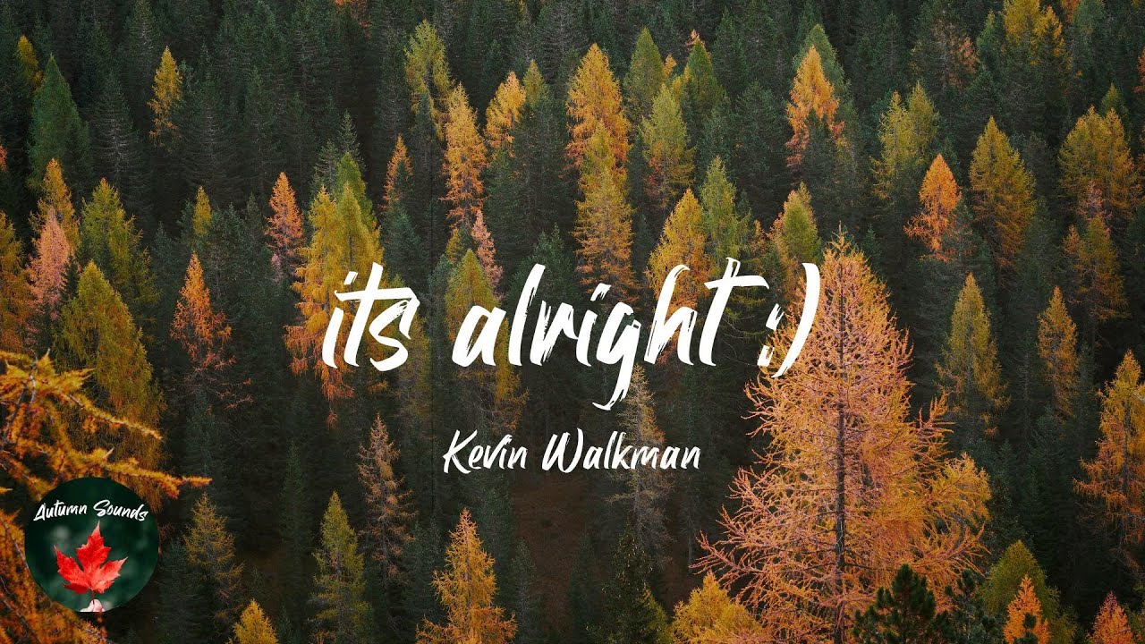 Kevin Walkman - its alright :) (Lyric video) Kevin Walkman - its alright :) (Lyric video)