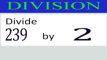 Divide     239      by     2