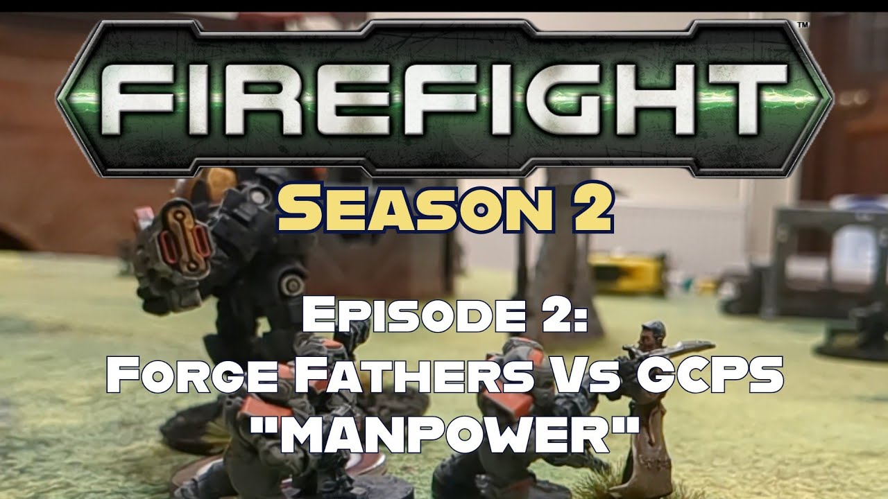 Firefight Season 2 Battle Report - GCPS Vs Forge Fathers 
