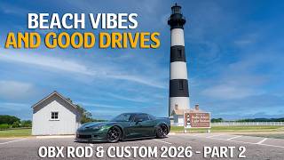 Beach Vibes and Good Drives | OBX Rod and Custom Day 2-3