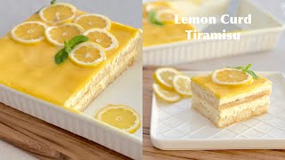 No-Bake! Lemon Curd Tiramisu Cake Recipe🍋 | Best Summer Dessert