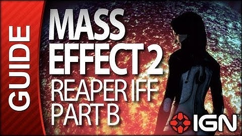 Mass Effect 2 - The Reaper IFF Part B - Walkthrough