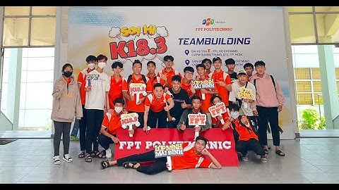 TEAM BUILDING FPT POLYTECHNIC | TIN HỌC CƠ SỞ - COM1014 Assignment 2 | THANH PHONG_PS34086