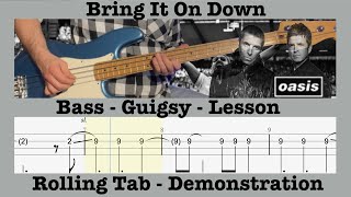 Bring It On Down - Oasis - Bass - Guigsy - Rolling Tab - Lesson - Cover - Demonstration
