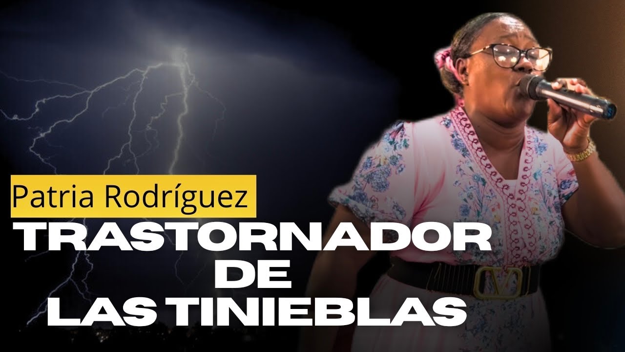 Trastornador De Las Tinieblas - Patria Rodríguez 