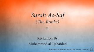 Surah As Saf The Ranks   061   Muhammad al Luhaidan   Quran Audio