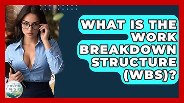 What Is The Work Breakdown Structure (WBS)? - The Personal Growth Path