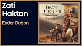 Zati Haktan İrfan Türküleri - Anadolu Ahengi Ender Doğan Resimi