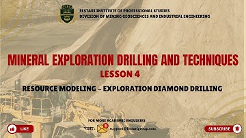 LESSON 4: RESOURCE MODELING - EXPLORATION DIAMOND DRILLING