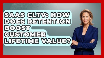 SaaS CLTV: How Does Retention Boost Customer Lifetime Value? - Saas Marketing Wizards