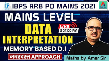 IBPS RRB PO MAINS 2021 | DATA INTERPRETATION |MEMORY BASED D.I | जबरदस्त APPROACH |Maths By Amar Sir
