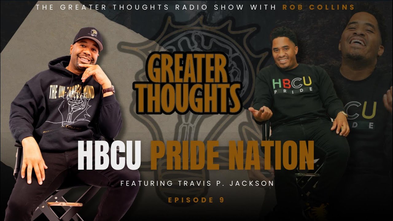 Ep. 9 HBCU Pride Nation Feat Travis P. Jackson