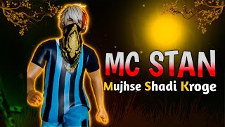 Mujhse Shadi Karogi × MC STAN Status | free fire montage video | the status free fire | ff status screenshot 5