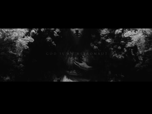 God Is an Astronaut - Burial