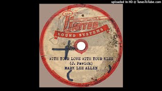 MARK LEE ALLEN- With Your Love, With Your Kiss JOHNNY POWERS COVER