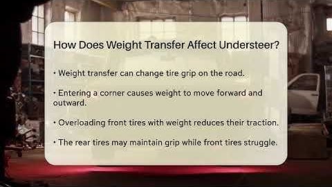 How Does Weight Transfer Affect Understeer? - Car Performance Pros