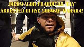 Jackwagon Frauditor "Ely the People's Guy" Arrested in NYC Subway: HAHA!