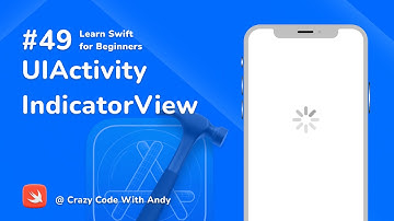 49. UIActivityIndicatorView in Swift - Learn Swift For Beginners
