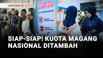 Pemerintah akan Menambah Kuota Program Magang Nasional | Liputan 6