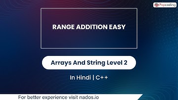 Range Addition Easy | Module : Arrays And String | In Hindi | CPP | Video_8