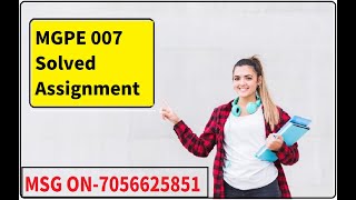 MGPE 007 Solved Assignment 2024-25 || MGPE-007 solved assignment in HINDI ||