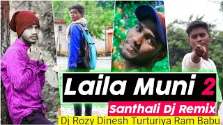 Laila muni 2💓💓 Rajrappa Dj BoyZ New Santhali Dj Remix Dj RoZy,Dinesh,Turturiya,RamBabu