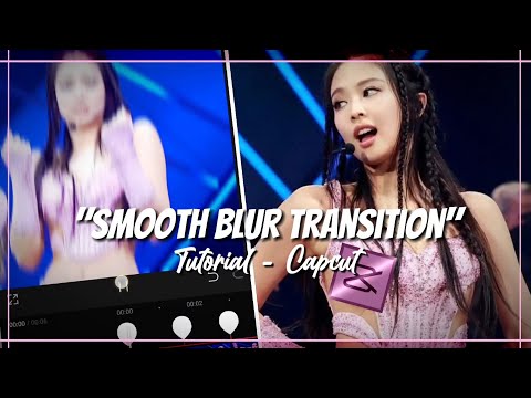 ⁠✧ "Smooth Blur Transition" Tutorial - Capcut | Blackuwi