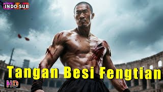 INDO SUB丨Tangan Besi Fengtian | Dendam keluarga, pertarungan untuk tanah air | Aksi
