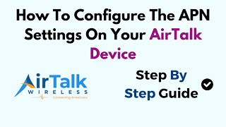 How to Configure APN Settings on Your AirTalk Wireless Device –  Setup for Android & iPhone