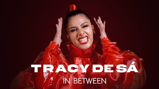 Tracy De Sá - In Between (Official Video)