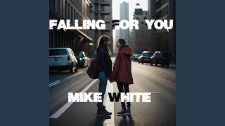 Falling for you