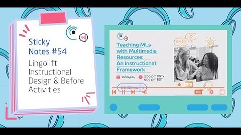 Listenwise Sticky Notes Ep 54: Lingolift Instructional Design & Before Activities