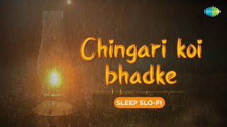 Chingari Koi Bhadke - LoFi | 1080g | Kishore Kumar | Slowed \u0026 Reverb | Sleep Slo-Fi Hindi