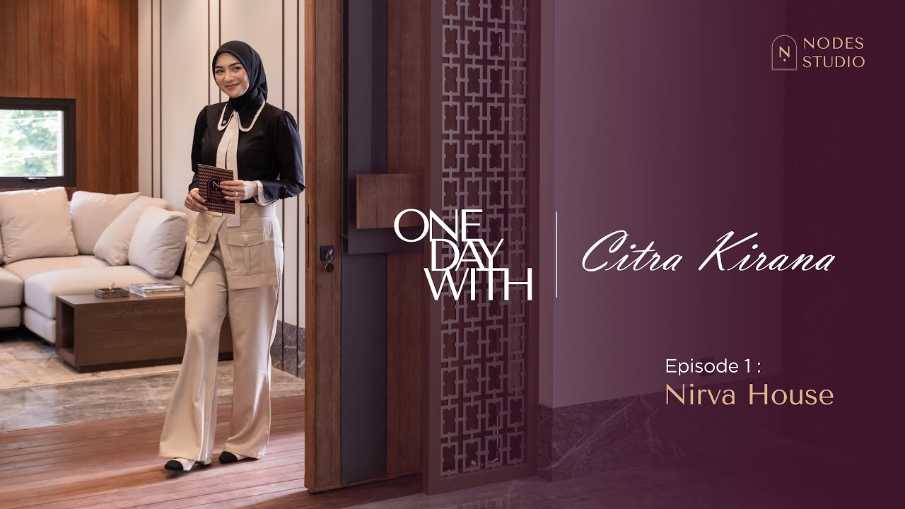 One Day With Citra Kirana Eps. 1 | Rumah Modern Tropical di Tengah Kota
