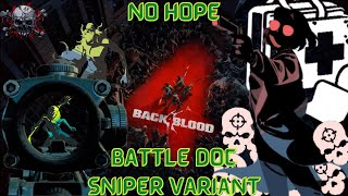 BACK 4 BLOOD | BATTLE DOC - SNIPER VARIANT | LONGSHOT MEDIC