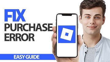 How To Fix Roblox Mobile Purchase Error | Final Solution