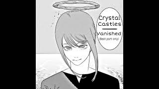 Crystal Castles - Vanished (Best Part only) Resimi