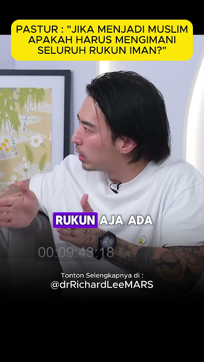 PASTUR : 'JIKA MENJADI MUSLIM APAKAH HARUS MENGIMANI SELURUH RUKUN IMAN?'  #mualaf