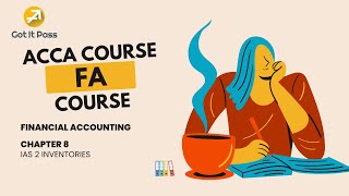ACCA FA Course - Chapter 8: IAS 2 Inventories